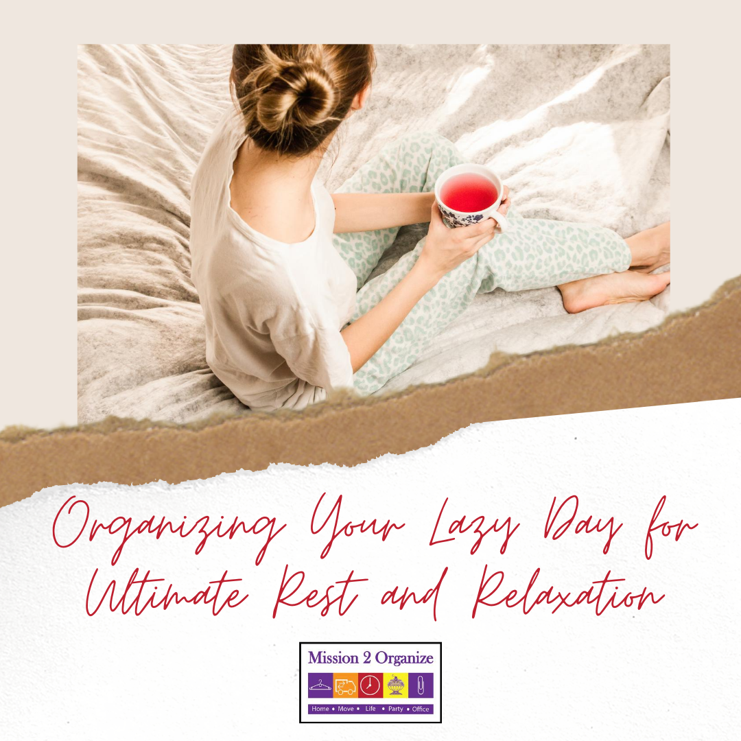 Organizing Your Lazy Day for Ultimate Rest and Relaxation - Mission 2