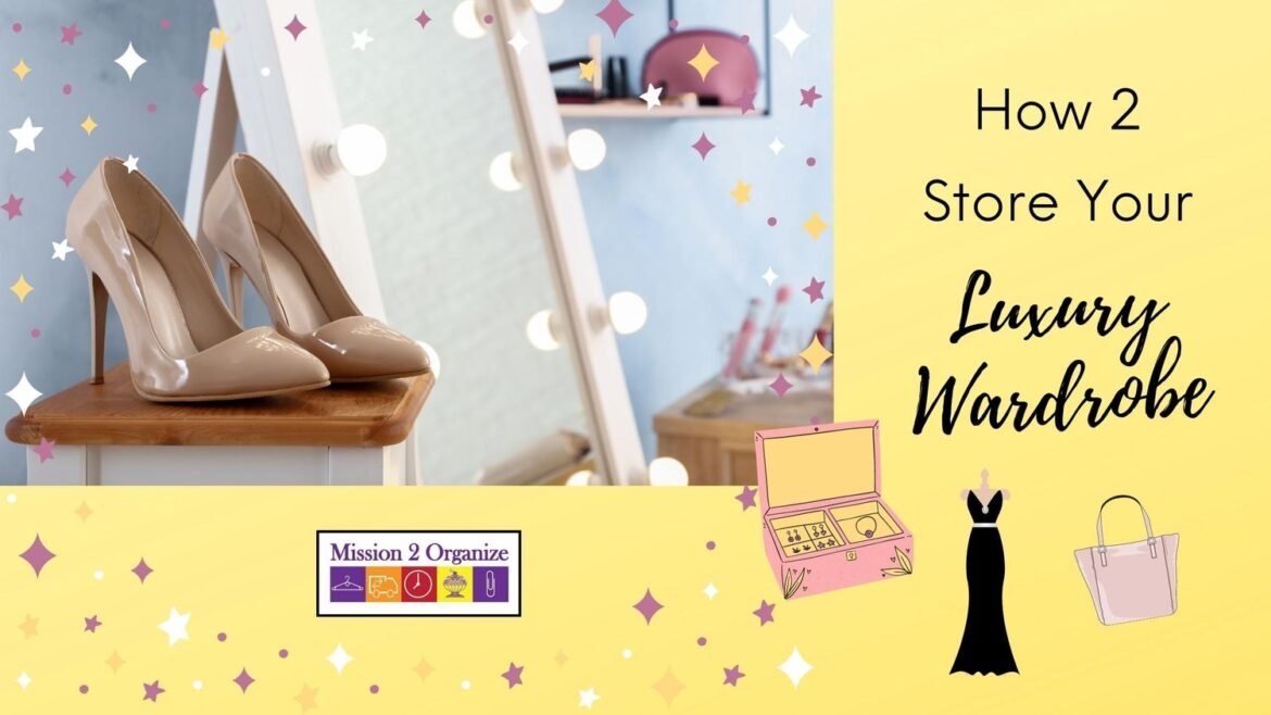 How 2 Store Your Luxury Wardrobe