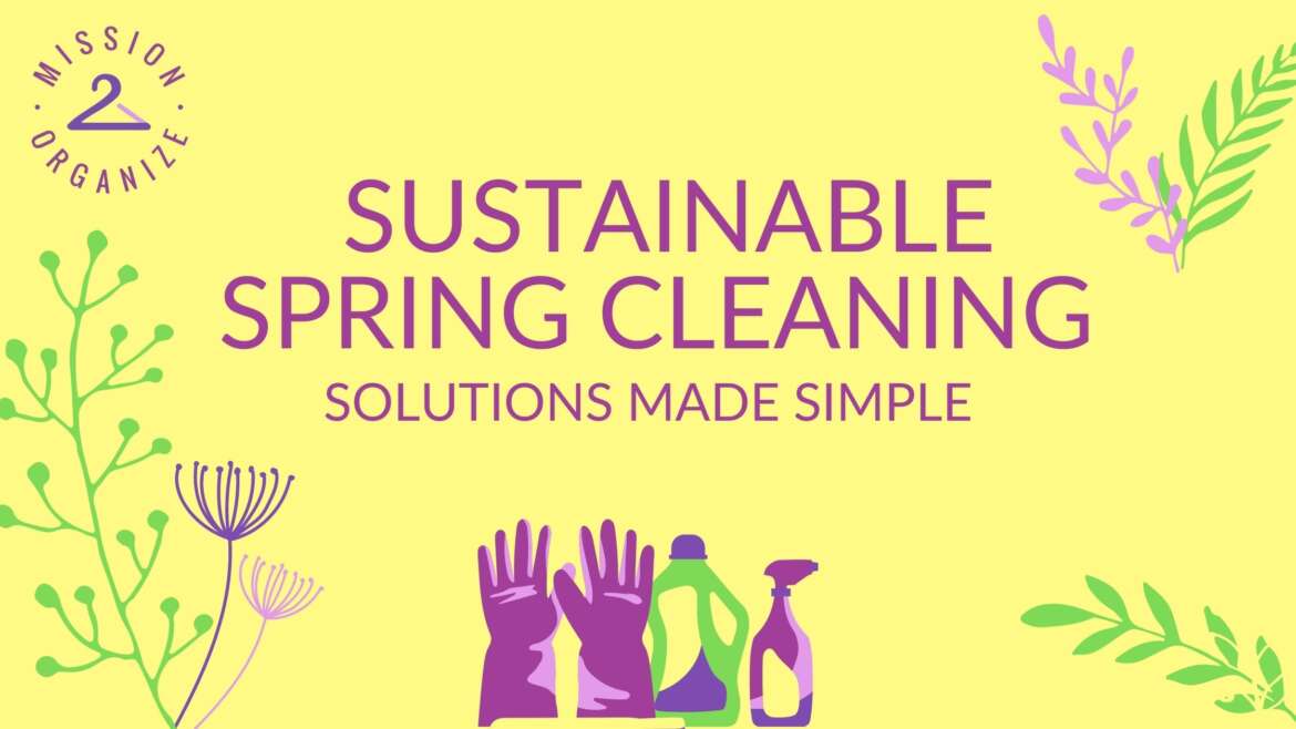 Sustainable Spring Cleaning Made Simple
